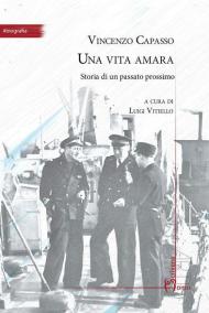 Una vita amara. Storia di un passato prossimo