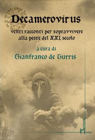 Decamerovirus. Venti racconti per sopravvivere alla peste del XXI secolo