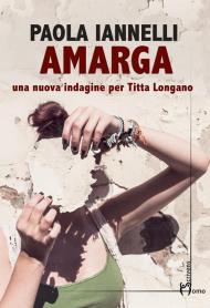 Amarga. Una nuova indagine per Titta Longano