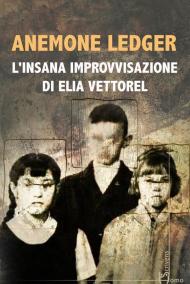 L' insana improvvisazione di Elia Vettorel