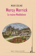 Mercy Merrick. La nuova Maddalena