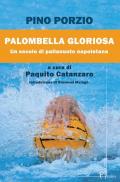 Palombella gloriosa. Un secolo di pallanuoto napoletana