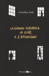 La giovane scrittrice, la star e l'assasino