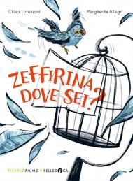 Zeffirina dove sei? Ediz. ad alta leggibilità