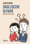 Dagli occhi di papà. Nove mesi di attesa