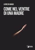 Come nel ventre di una madre