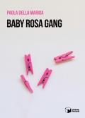 Baby rosa gang