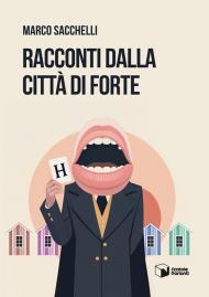 Racconti dalla città di Forte