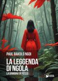 La leggenda di Ngola. La bambina in rosso