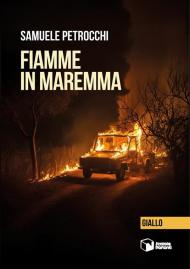 Fiamme in Maremma