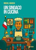 Un sindaco in cucina