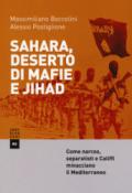 Sahara, deserto di mafie e Jihad