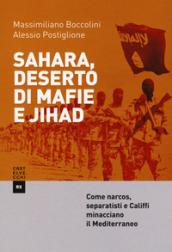 Sahara, deserto di mafie e Jihad