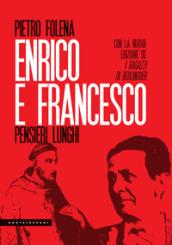 Enrico e Francesco. Pensieri lunghi. Seguito da I ragazzi di Berlinguer e L'evaporazione