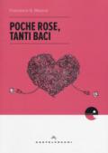 Poche rose, tanti baci