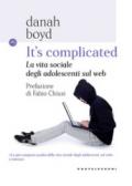 It's complicated. La vita sociale degli adolescenti sul web