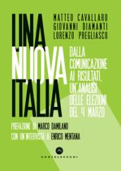 Una nuova Italia. Dalla comunicazione ai risultati, un'analisi delle elezioni del 4 marzo