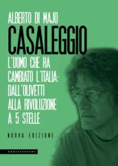 Casaleggio. L'uomo che ha cambiato l'Italia: dall'Olivetti alla rivoluzione a 5 stelle