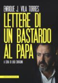 LETTERE DI UN BASTARDO AL PAPA