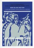 Der blaue reiter. Il cavaliere azzurro: affinità spirituali e poetiche