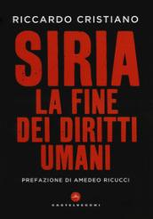 Siria: la fine dei diritti dell'uomo