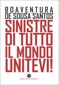 Sinistre di tutto il mondo unitevi!