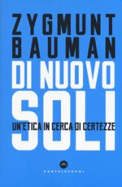 Di nuovo soli. Un'etica in cerca di certezze