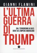 L' ultima guerra di Trump. Dal terrorismo ai dazi: dove va l'impero americano