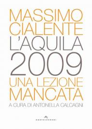 L'Aquila 2009. Una lezione mancata