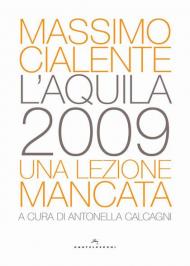 L'Aquila 2009. Una lezione mancata