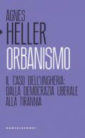 Orbanismo: Il caso dell’Ungheria: dalla democrazia liberale alla tirannia