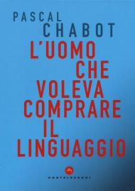 L' uomo che voleva comprare il linguaggio