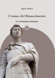 L' uomo del Rinascimento. La rivoluzione umanista