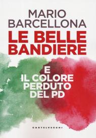 Le belle bandiere e il colore perduto del PD