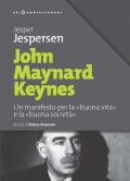 John Maynard Keynes. Un manifesto per la «buona vita» e la «buona società»