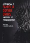 Famiglia, dovere, onore. Anatomia del «Trono di spade»