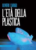 L' età della plastica