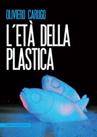 L' età della plastica