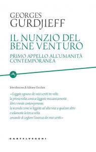 Il nunzio del bene venturo. Primo appello all'umanità contemporanea