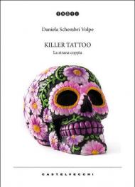 Killer tattoo. La strana coppia