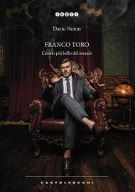 Franco Toro. L'uomo più bello del mondo