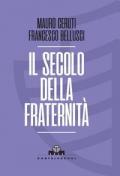 Il secolo della fraternità. Una scommessa per la Cosmopolis