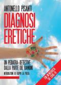 Diagnosi eretiche. Un pediatra detective dalla parte dei bambini