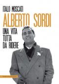 Alberto Sordi. Una vita tutta da ridere