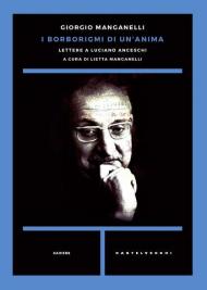 I borborigmi di un'anima. Lettere a Luciano Anceschi