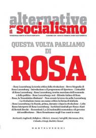 Alternative per il socialismo (2019). Vol. 56: Questa volta parliamo di Rosa.