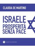 Israele. Prosperità senza pace