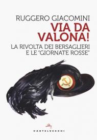 Va da Valona! La rivolta dei bersaglieri e le «giornate rosse»