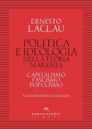 Politica e ideologia nella teoria Marxista. Capitalismo, fascismo, populismo