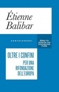 Oltre i confini. Per una rifondazione dell'Europa